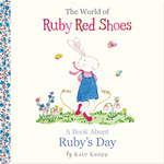 RUBY RED SHOES A BOOK ABOUT RUBY'S DAY